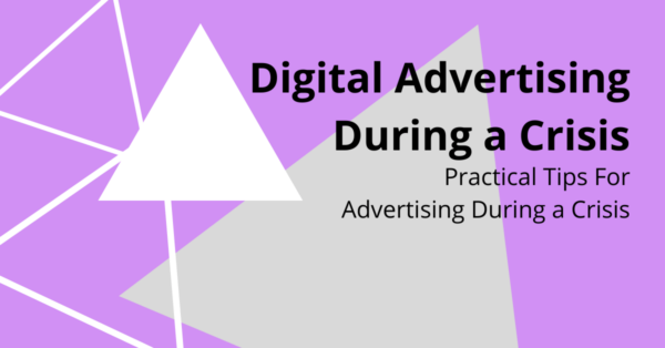 Digital Advertising During A Crisis Header Image